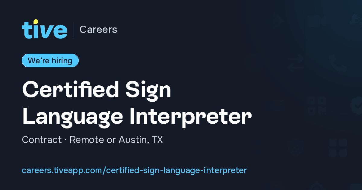 Certified Sign Language Interpreter | Careers at Tive